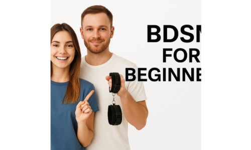 BDSM למתחילים – מדריך שליטה רכה, אביזרים בטוחים וטיפים לזוגות סקרנים